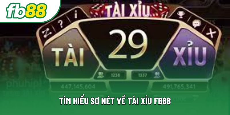 Tìm hiểu sơ nét về tài xỉu FB88 Tìm hiểu sơ nét về tài xỉu FB88